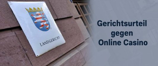 Gerichtsurteil gegen Online Casino